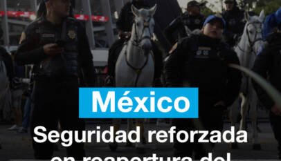 México refuerza la seguridad en la reapertura del Estadio Azteca