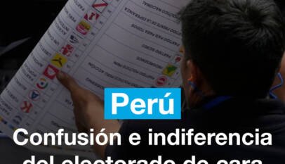 Confusión e indiferencia del electorado peruano de cara a las elecciones Confusión e indiferencia del electorado peruano de cara a las elecciones