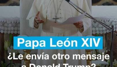 ¿Le está enviando el papa León XIV un mensaje a Trump?