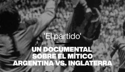 ‘El partido’: un documental sobre el mítico Argentina vs. Inglaterra