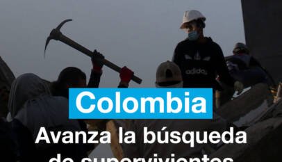 Avanzan las labores de rescate y recuperación de cuerpos tras terremoto en Colombia Avanzan las labores de rescate y recuperación de cuerpos tras terremoto en Colombia
