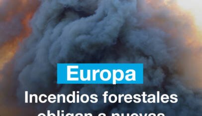 Europa: incendios forestales obligan a nuevas evacuaciones en Francia y Grecia Europa: incendios forestales obligan a nuevas evacuaciones en Francia y Grecia