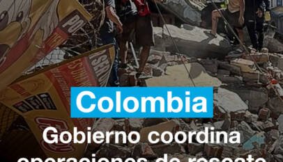Gobierno coordina operaciones de rescate tras el terremoto en Colombia Gobierno coordina operaciones de rescate tras el terremoto en Colombia