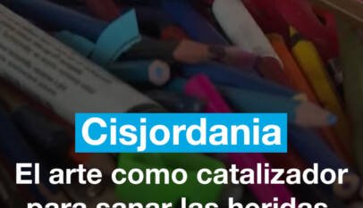 Cisjordania: el arte como catalizador para sanar heridas de la violencia