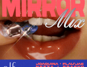 e.l.f. Cosmetics lanza su 2º álbum original, ‘Mirror Mix’, con 7 estrellas emergentes que incluyen a Flau’jae Johnson, Joaquina y NEZZA e.l.f. Cosmetics lanza su 2º álbum original, ‘Mirror Mix’, con 7 estrellas emergentes que incluyen a Flau’jae Johnson, Joaquina y NEZZA