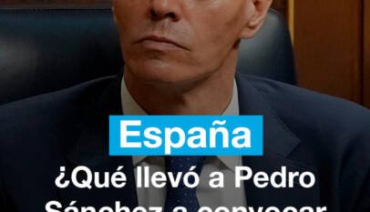 España: ¿Qué llevó a Pedro Sánchez a convocar elecciones anticipadas? España: ¿Qué llevó a Pedro Sánchez a convocar elecciones anticipadas?
